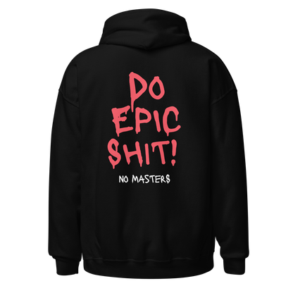 "Do Epic Shit!" hoodie